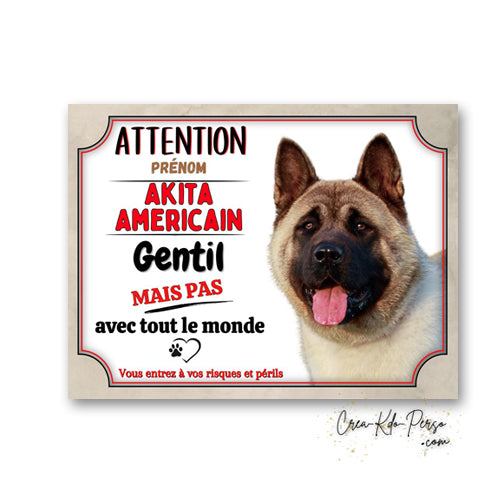 Plaque Attention au Chien Akita Américain gentil mais pas avec tout le monde