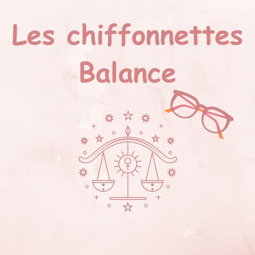 Chiffons lunettes horoscope Astrologie signe Balance