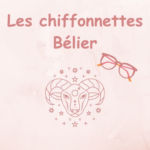 Chiffons lunettes horoscope Astrologie signe Bélier