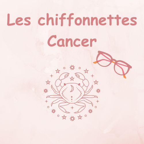 Chiffons lunettes horoscope Astrologie signe Cancer