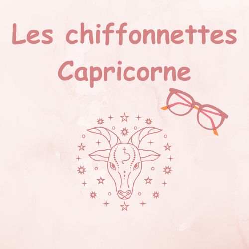 Chiffons lunettes horoscope Astrologie signe Capricorne