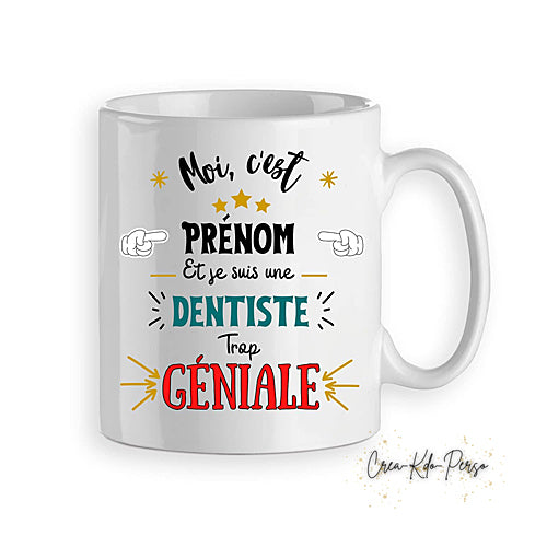 Mug je suis un Dentiste trop génial personnalisé (modèle1)