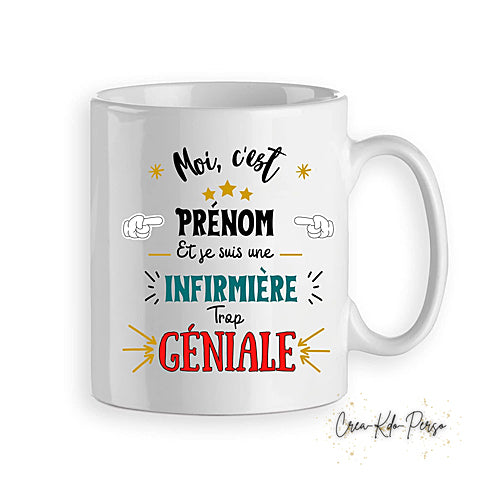 Mug je suis une Infirmière trop géniale personnalisé (modèle1)