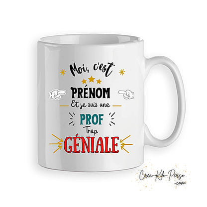 Mug je suis Prof Professeur trop génial personnalisé