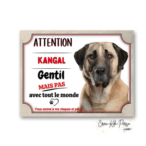 Plaque Kangal gentil mais pas avec tout le monde Panneau de portail Attention au chien