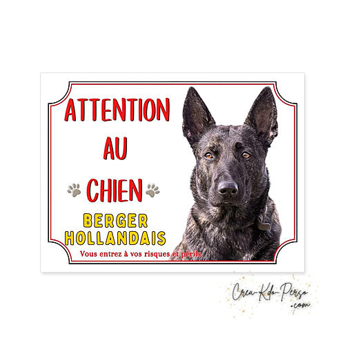 Plaque Attention au chien Berger Hollandais  (Modèle2)