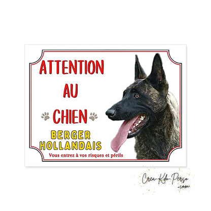 Plaque Attention au chien Berger Hollandais  (Modèle1)