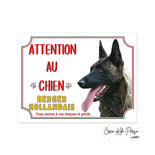Plaque Attention au chien Berger Hollandais  (Modèle1)