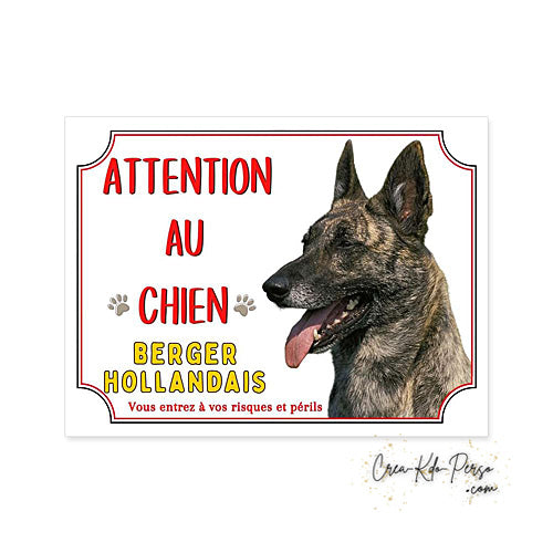 Plaque Attention au chien Berger Hollandais  (Modèle3)