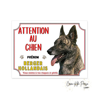 Plaque Attention au chien Berger Hollandais  (Modèle3)