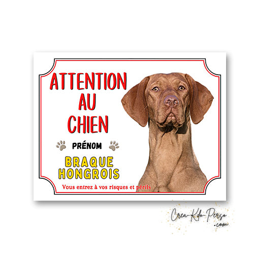 Plaque Attention au Chien Braque Hongrois ( Vizsla )