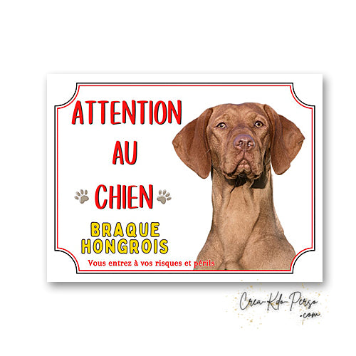 Plaque Attention au Chien Braque Hongrois ( Vizsla )