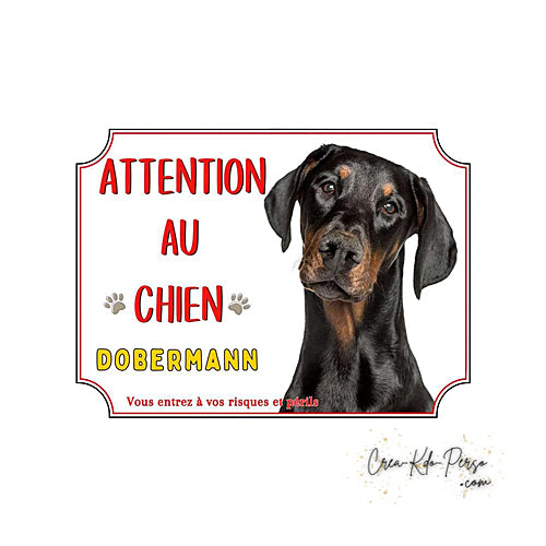 Plaque Attention au chien Dobermann  (Modèle1)