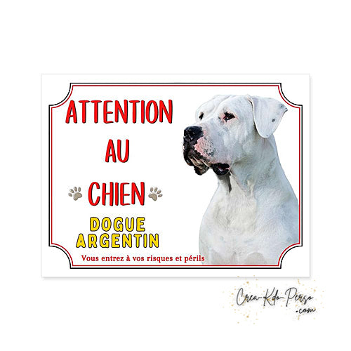 Plaque Attention au chien Dogue Argentin (Modèle1)