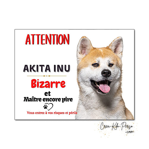 plaque de portail Akita inu bizarre panneau attention au chien pancarte je monte la garde