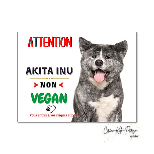 plaque de portail Akita inu vegan panneau attention au chien pancarte je monte la garde