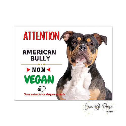Plaque humour Attention au Chien American Bully non vegan