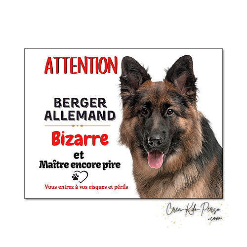Plaque humour Attention Chien Berger Allemand bizarre le maitre est pire