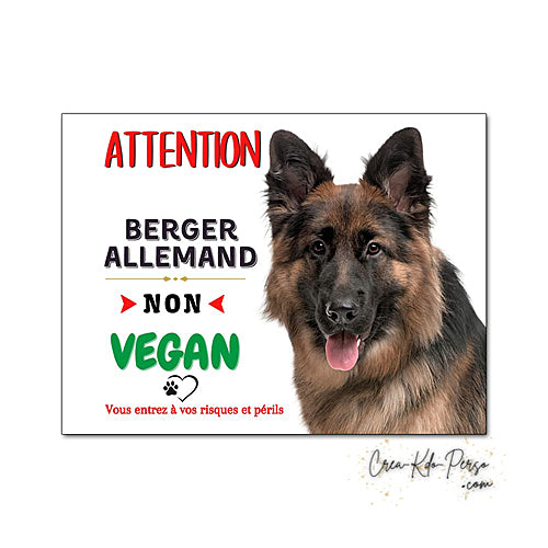 Plaque humour Attention Chien je ne suis pas vegan race Berger Allemand