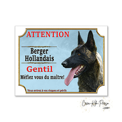 Plaque humour  Attention Chien Berger Hollandais gentil méfiez vous du maitre