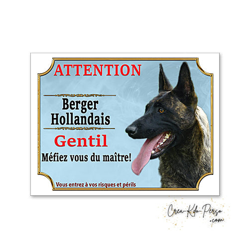 Plaque humour  Attention Chien Berger Hollandais gentil méfiez vous du maitre