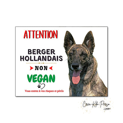 Plaque humour Attention Chien race Berger Hollandais je ne suis pas végan
