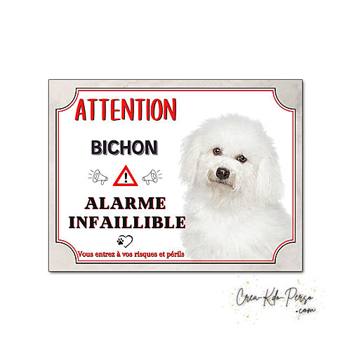 Plaque humour Attention Chien Bichon alarme infaillible panneau humoristique
