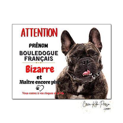 Plaque humour Attention au Chien Bouledogue Français Bizarre