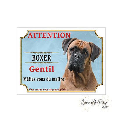 Plaque humour Attention Chien Boxer gentil méfiez vous du maitre