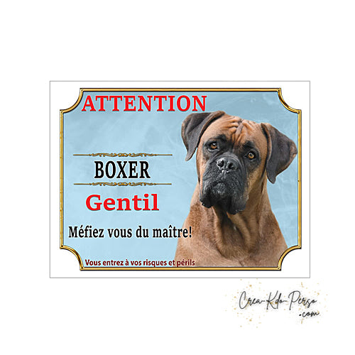 Plaque humour Attention Chien Boxer gentil méfiez vous du maitre