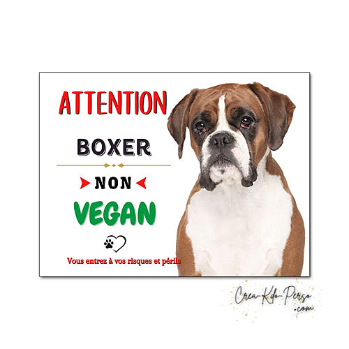 Plaque humour Attention Chien Boxer je ne suis pas végan (modèle marron et blanc)