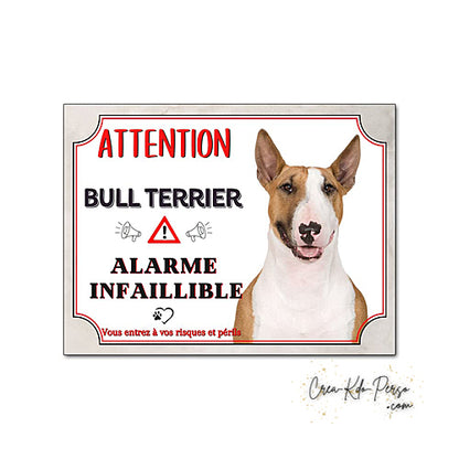 Plaque humour Attention Chien race Bull Terrier alarme infaillible