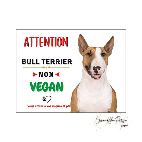 Plaque humour Attention Chien Bull Terrier je ne suis pas pas végan