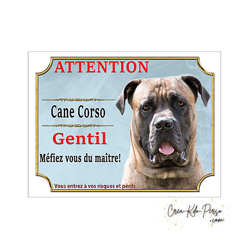 Plaque Cane Corso je monte la garde  panneau de portail Attention au chien