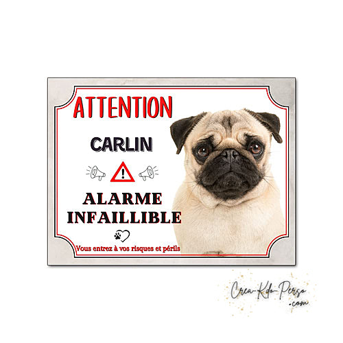 Plaque humour Attention Chien Carlin alarme infaillible panneau humoristique
