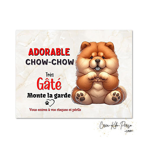 Plaque chow chow Attention au chien  panneau de portail je monte la garde