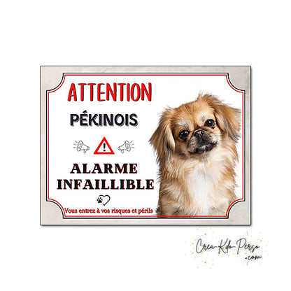 Plaque humour Attention Chien Pékinois alarme infaillible panneau humoristique