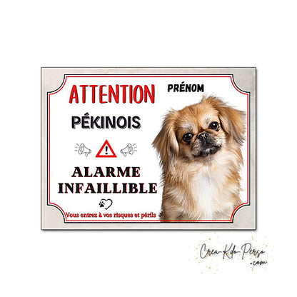Plaque humour Attention Chien Pékinois alarme infaillible panneau humoristique
