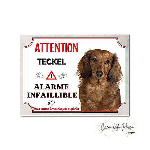 Plaque humour Attention Chien Teckel à poil long alarme infaillible panneau humoristique