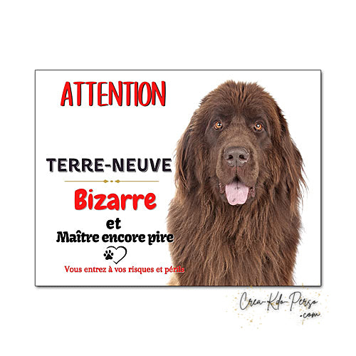 Plaque de portail terre neuve Attention au chien panneau je monte la garde
