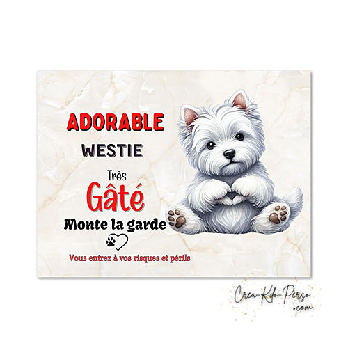 Plaque westie Attention au chien  panneau de portail je monte la garde