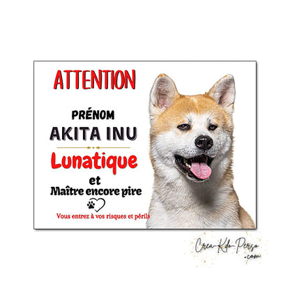 plaque de portail Akita inu lunatique  panneau attention au chien pancarte je monte la garde
