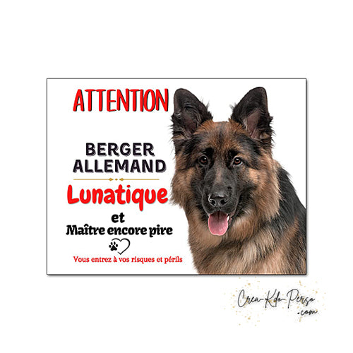 Plaque humour Attention Chien Berger Allemand lunatique le maitre est pire
