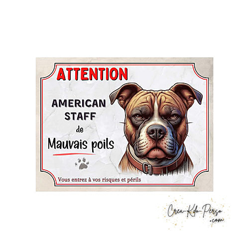 Plaque humour Attention American Staff de mauvais poils (Modèle1)
