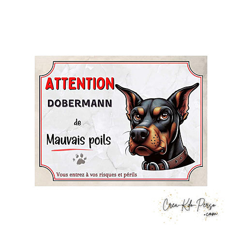 Plaque humour Attention Dobermann de mauvais poils (Modèle1)