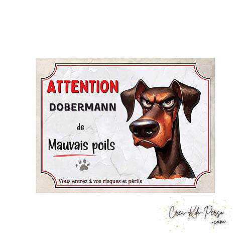 Plaque humour Attention Dobermann de mauvais poils (Modèle2)