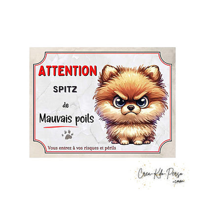 Plaque humour Attention Spitz de mauvais poils (Modèle1)