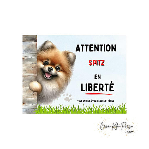 Plaque Attention au Chien Spitz en liberté (Modèle1)