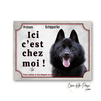 Plaque Schipperke Attention au chien panneau de portail je monte la garde