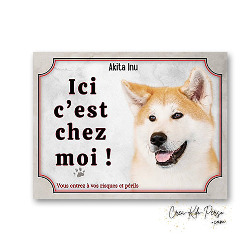 plaque de portail Akita inu  panneau attention au chien pancarte je monte la garde 